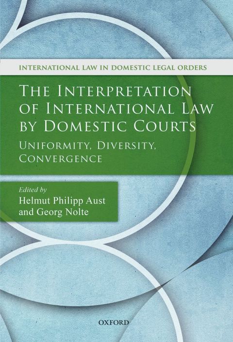 Cover image for book The Interpretation of International Law by Domestic Courts