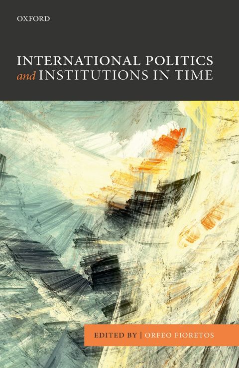 Cover image for book International Politics and Institutions in Time