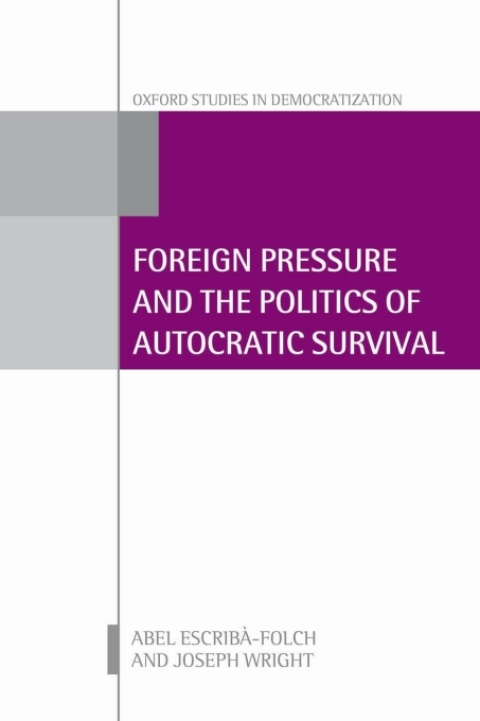 Cover image for book Foreign Pressure and the Politics of Autocratic Survival