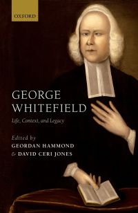 Cover image: George Whitefield 1st edition 9780198747079