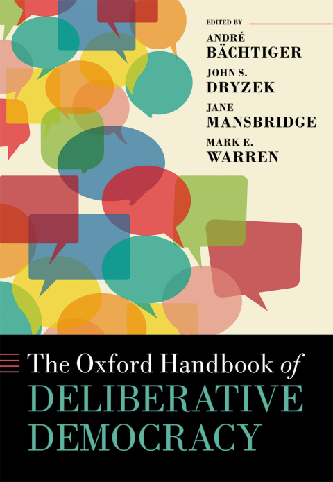 Cover image for book The Oxford Handbook of Deliberative Democracy