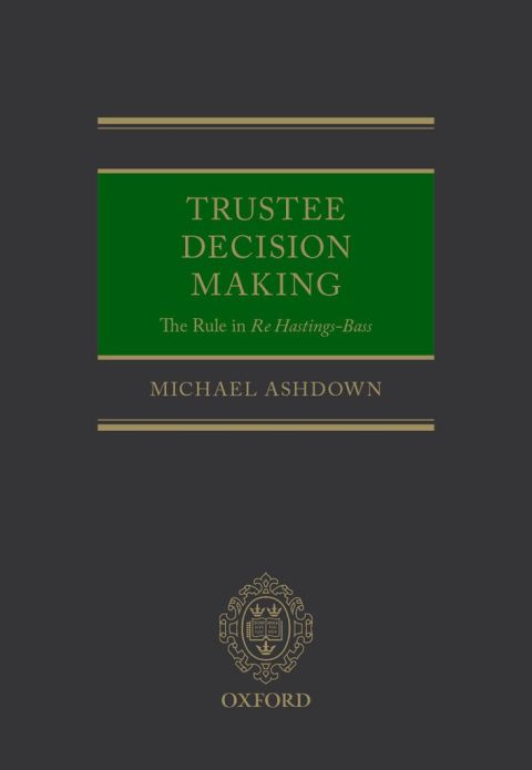 Cover image for book Trustee Decision Making: The Rule in Re Hastings-Bass