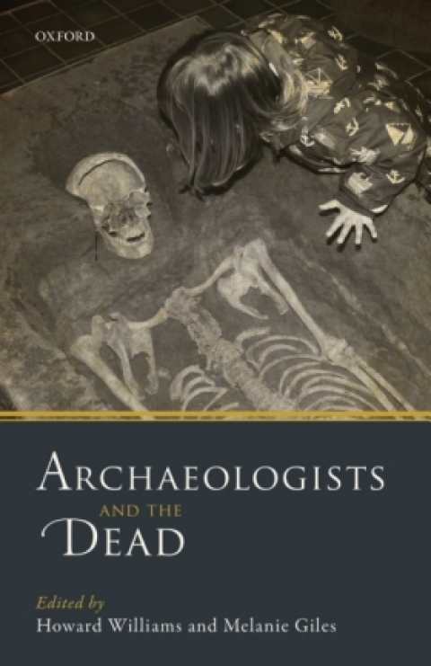 Cover image for book Archaeologists and the Dead