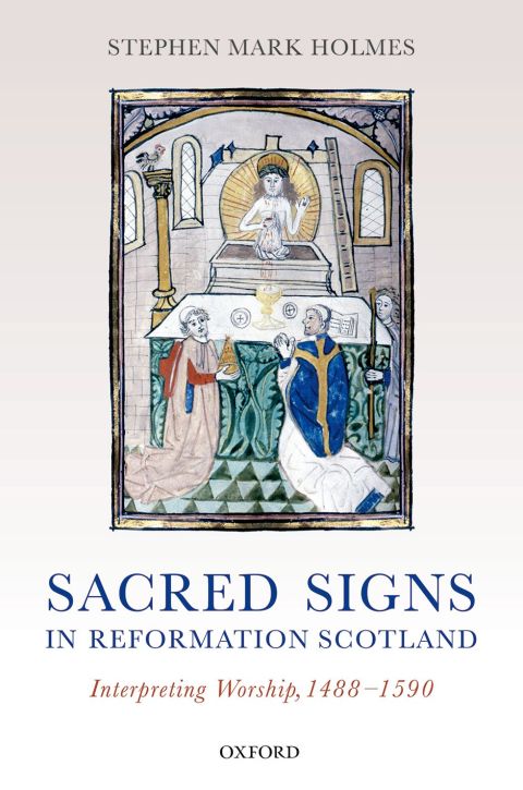 Cover image for book Sacred Signs in Reformation Scotland