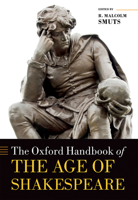 Cover image for book The Oxford Handbook of the Age of Shakespeare