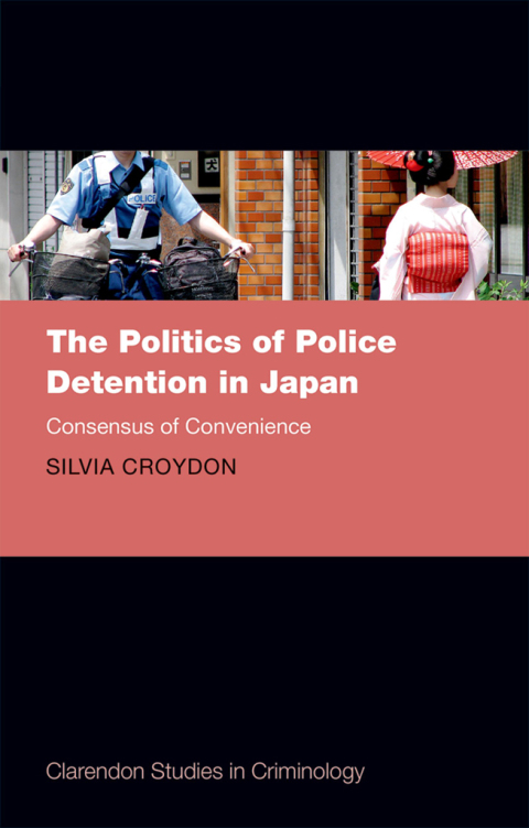 Cover image for book The Politics of Police Detention in Japan