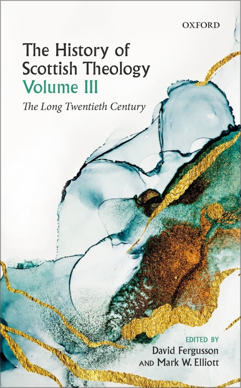 Cover image for book The History of Scottish Theology, Volume III