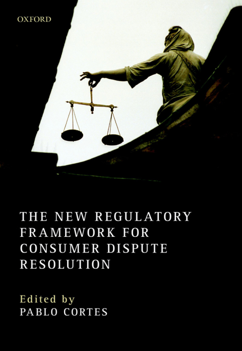Cover image for book The New Regulatory Framework for Consumer Dispute Resolution