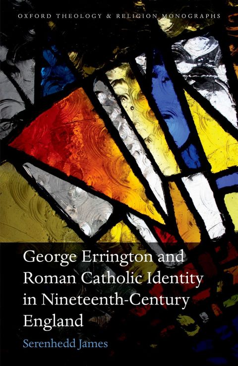 Cover image for book George Errington and Roman Catholic Identity in Nineteenth-Century England