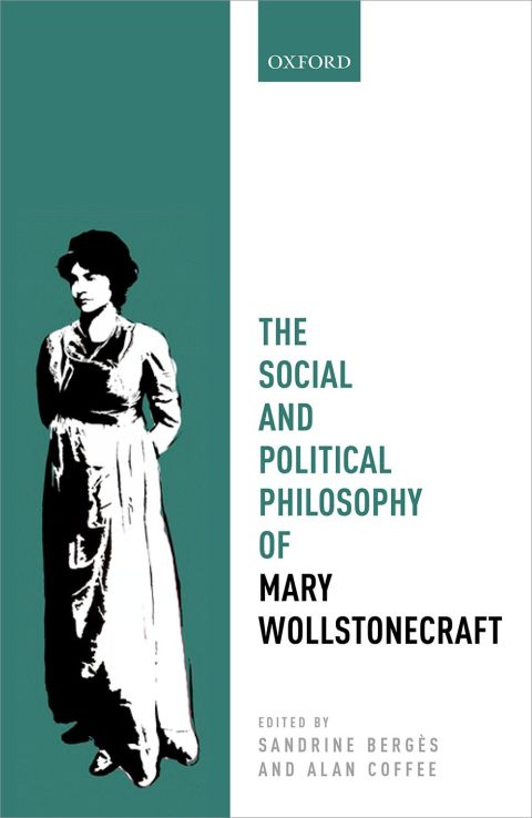 Cover image for book The Social and Political Philosophy of Mary Wollstonecraft
