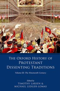 صورة الغلاف: The Oxford History of Protestant Dissenting Traditions, Volume III 1st edition 9780199683710