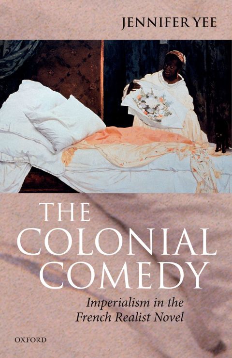 Cover image for book The Colonial Comedy: Imperialism in the French Realist Novel