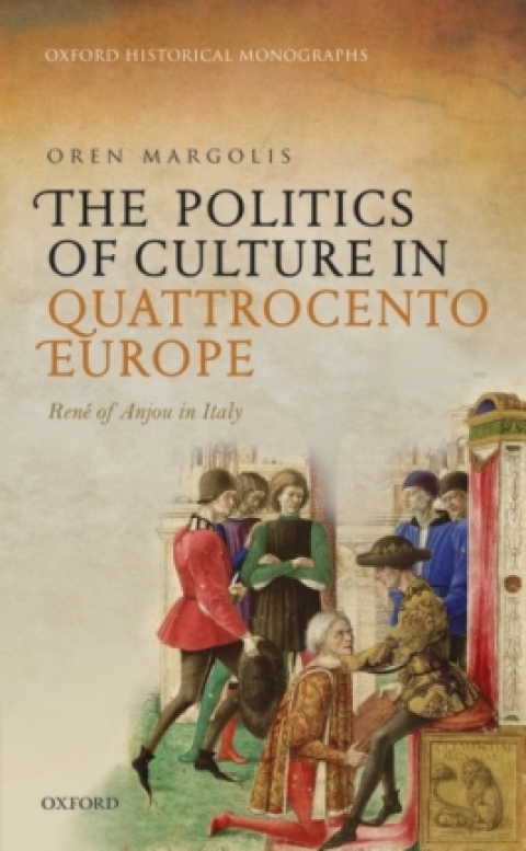 Cover image for book The Politics of Culture in Quattrocento Europe