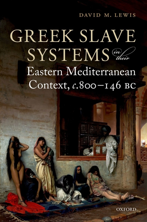 Cover image for book Greek Slave Systems in their Eastern Mediterranean Context, c.800-146 BC