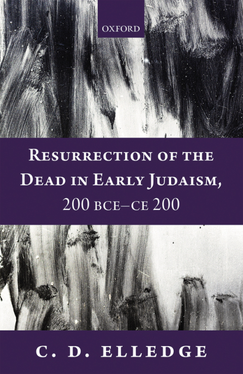 Cover image for book Resurrection of the Dead in Early Judaism, 200 BCE-CE 200