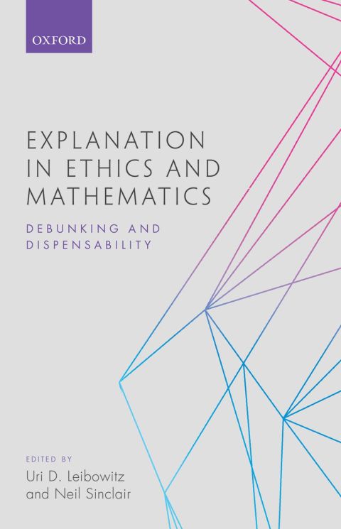 Cover image for book Explanation in Ethics and Mathematics