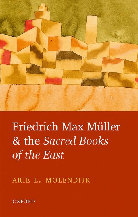 Cover image for book Friedrich Max Müller and the Sacred Books of the East