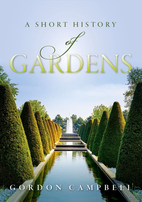 Cover image for book A Short History of Gardens