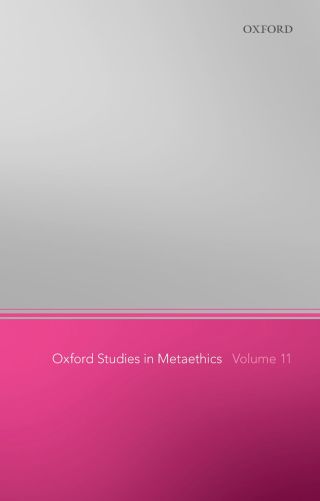 Oxford Studies in Metaethics 11