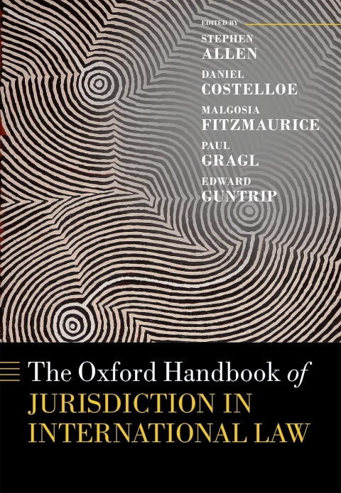 Cover image for book The Oxford Handbook of Jurisdiction in International Law