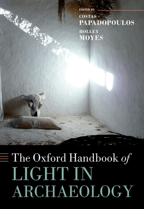 Cover image for book The Oxford Handbook of Light in Archaeology