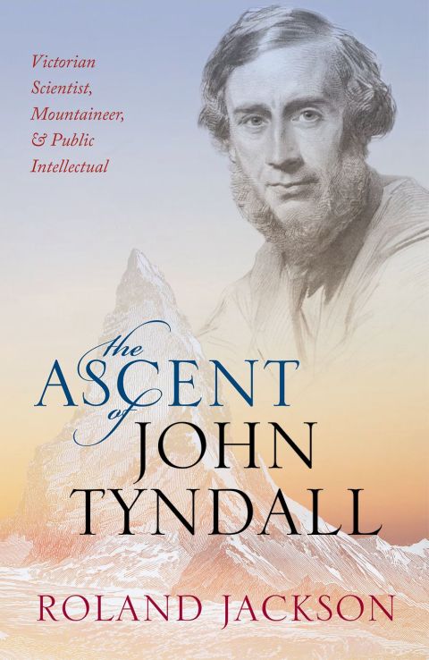 Cover image for book The Ascent of John Tyndall