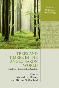 Cover image: Trees and Timber in the Anglo-Saxon World 1st edition 9780199680795