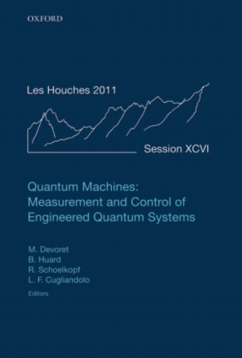 Cover image for book Quantum Machines: Measurement and Control of Engineered Quantum Systems