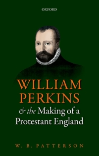 Titelbild: William Perkins and the Making of a Protestant England 9780198785187