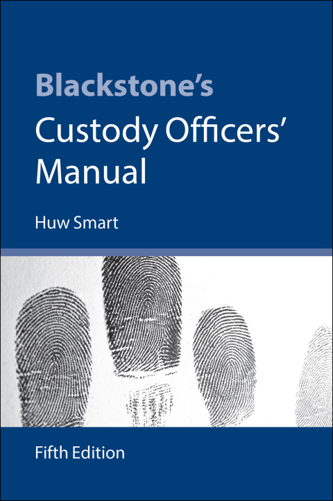 Cover image for book Blackstone's Custody Officers' Manual
