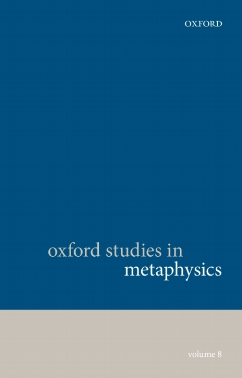 Cover image for book Oxford Studies in Metaphysics, Volume 8