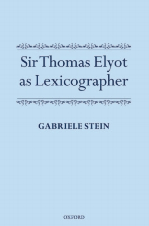 Cover image for book Sir Thomas Elyot as Lexicographer