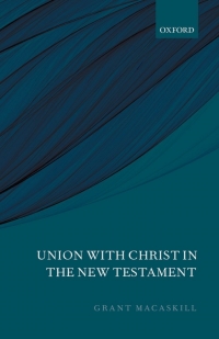 Cover image: Union with Christ in the New Testament 9780199684298