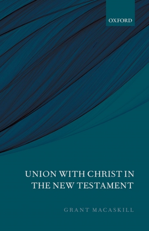 Cover image for book Union with Christ in the New Testament