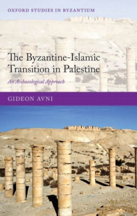 Cover image for book The Byzantine-Islamic Transition in Palestine