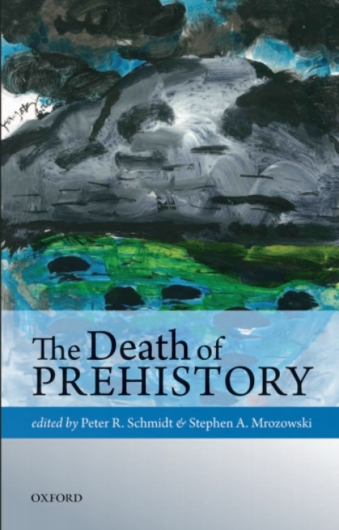 Cover image for book The Death of Prehistory