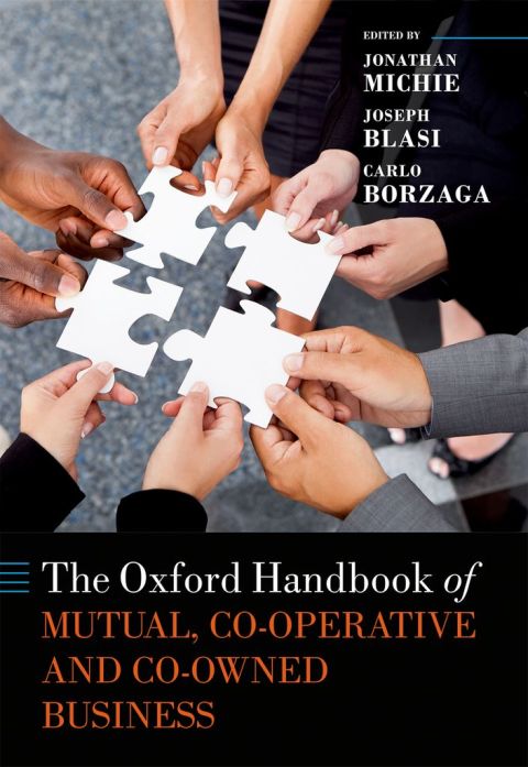 Cover image for book The Oxford Handbook of Mutual, Co-Operative, and Co-Owned Business