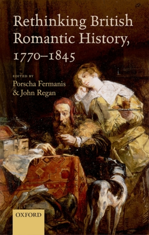 Cover image for book Rethinking British Romantic History, 1770-1845