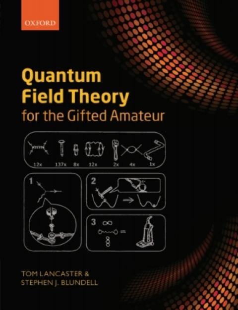 Cover image for book Quantum Field Theory for the Gifted Amateur