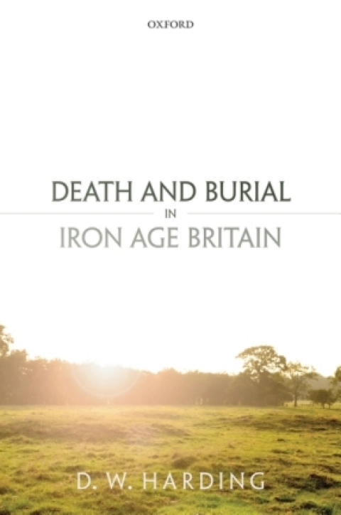 Cover image for book Death and Burial in Iron Age Britain