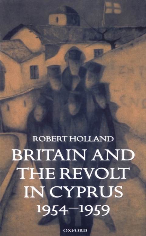 Cover image for book Britain and the Revolt in Cyprus, 1954-1959