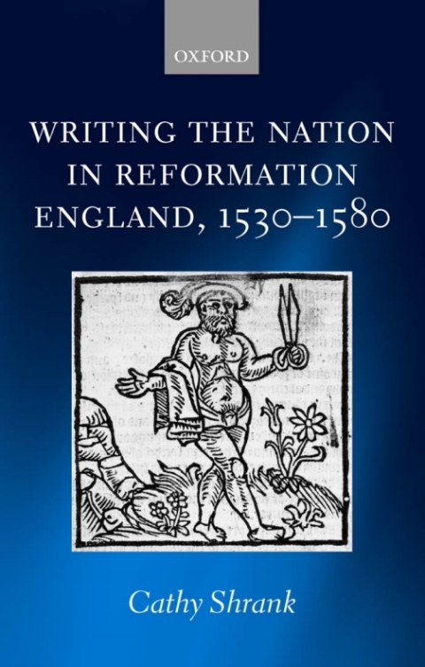 Cover image for book Writing the Nation in Reformation England, 1530-1580