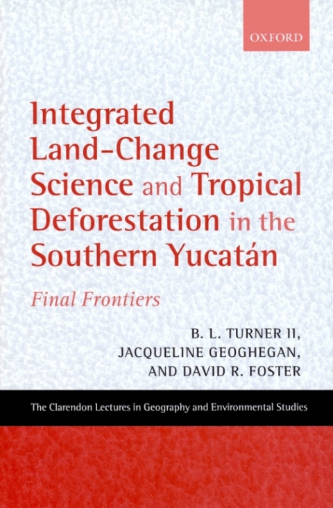Cover image for book Integrated Land-Change Science and Tropical Deforestation in the Southern Yucatan