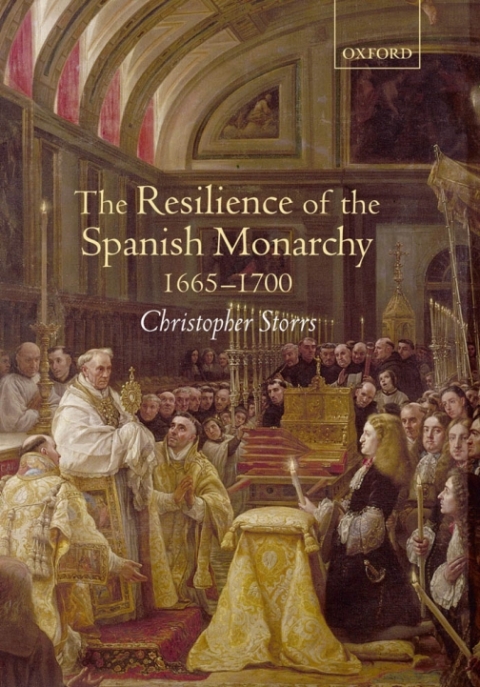 Cover image for book The Resilience of the Spanish Monarchy 1665-1700