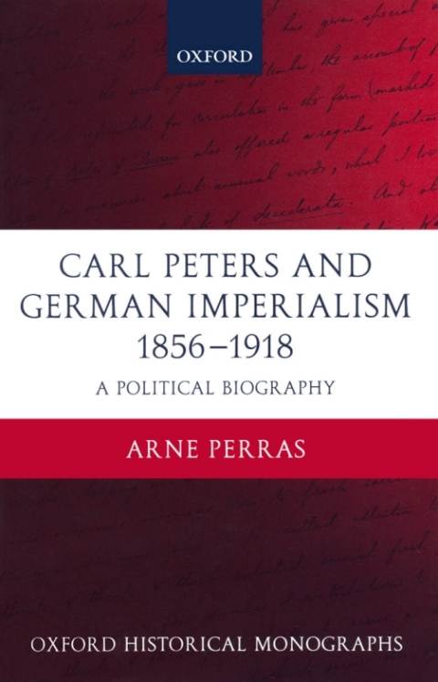 Cover image for book Carl Peters and German Imperialism 1856-1918