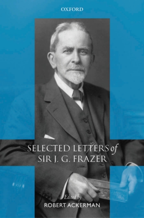 Cover image for book Selected Letters of Sir J. G. Frazer