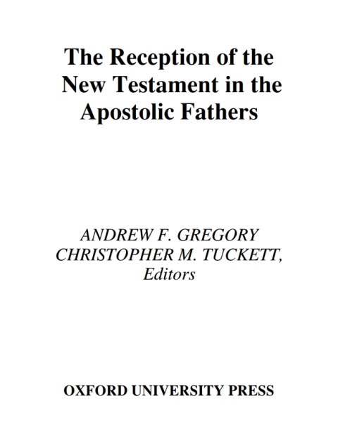 Cover image for book The Reception of the New Testament in the Apostolic Fathers