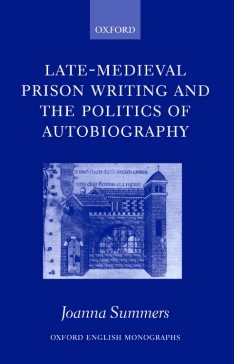 Cover image for book Late-Medieval Prison Writing and the Politics of Autobiography