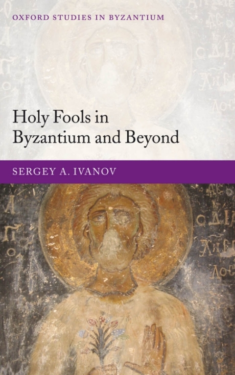 Cover image for book Holy Fools in Byzantium and Beyond