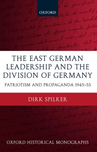 The East German Leadership and the Division of Germany